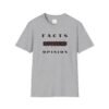 FACTS OVER OPINION™ – Unisex Softstyle T-Shirt