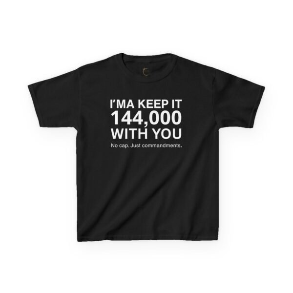 I’MA KEEP IT 144,000 WITH YOU™ Kids Heavy Cotton Tee by The Israelite Merchant™