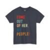 "OUT OF HER, MY PEOPLE!" – UNISEX HEAVY COTTON TEE by The Israelite Merchant™