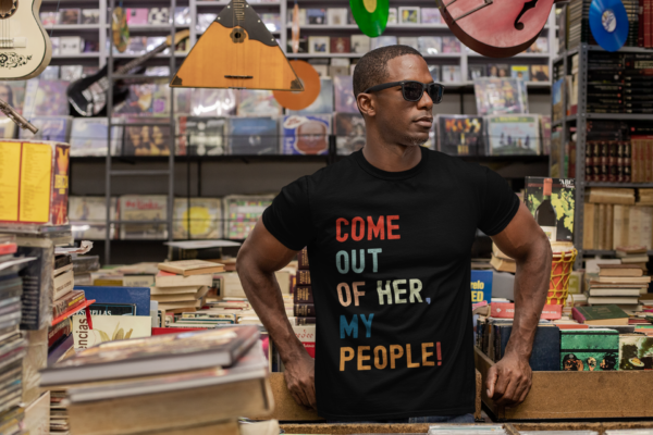 "OUT OF HER, MY PEOPLE!" – UNISEX HEAVY COTTON TEE by The Israelite Merchant™