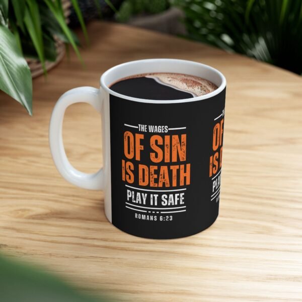 "The Wages Of Sin Is Death" Romans 6:23 Mug (11oz) By The Israelite Merchant™