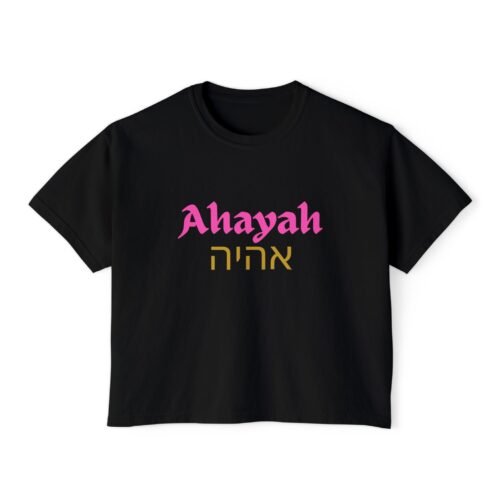"AHAYAH (אהיה) " Women’s Hebrew Name of God Boxy Tee – Crop Shirt – Exodus 3:14 by The Israelite Merchant™
