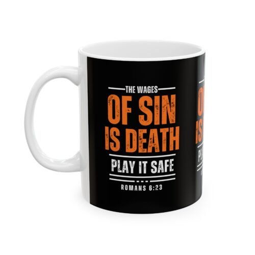 "The Wages Of Sin Is Death" Romans 6:23 Mug (11oz) By The Israelite Merchant™