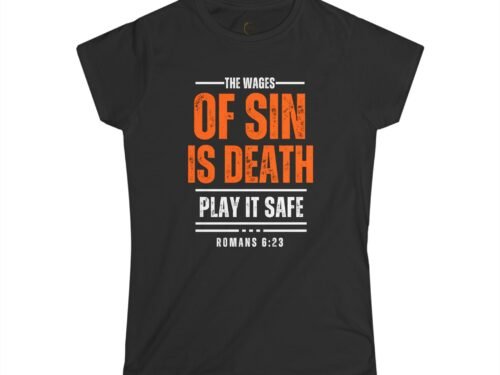 "The Wages of Sin is Death" Romans 6:23 by The Israelite Merchant™ Exclusive Softstyle Graphic