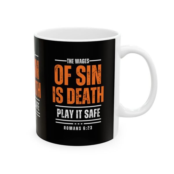 "The Wages Of Sin Is Death" Romans 6:23 Mug (11oz) By The Israelite Merchant™