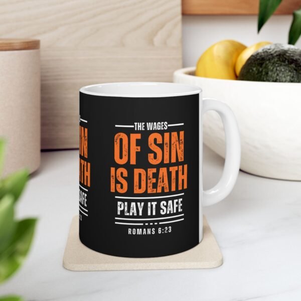 "The Wages Of Sin Is Death" Romans 6:23 Mug (11oz) By The Israelite Merchant™