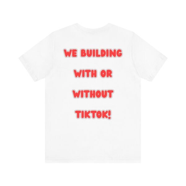 “We Building With or Without TikTok!” Tee – by The Israelite Merchant™