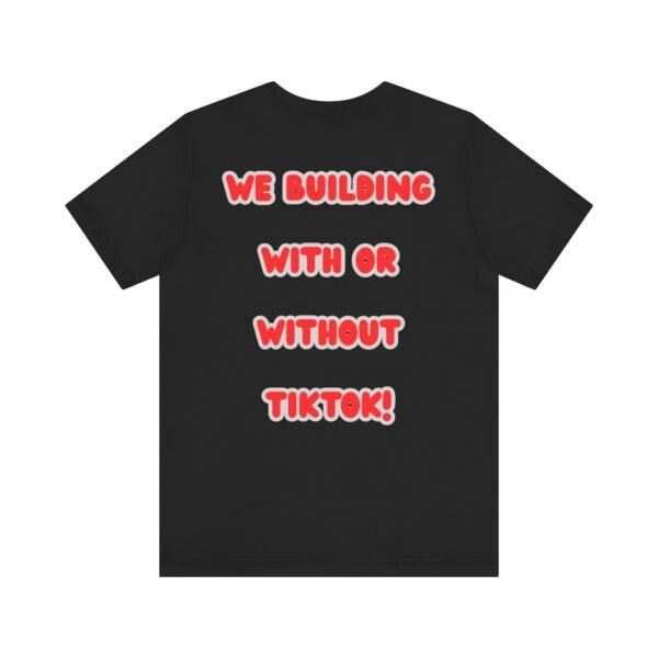 “We Building With or Without TikTok!” Tee – by The Israelite Merchant™