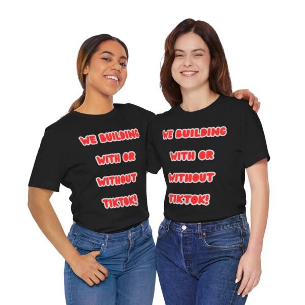 “We Building With or Without TikTok!” Tee – by The Israelite Merchant™