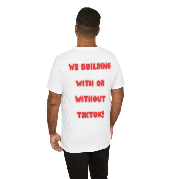 “We Building With or Without TikTok!” Tee – by The Israelite Merchant™