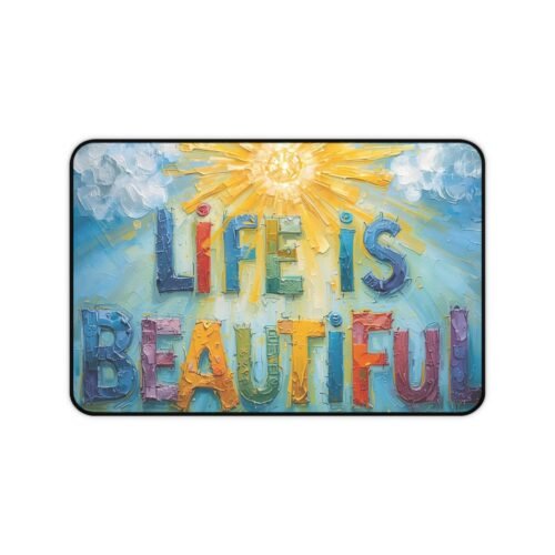 "Life Is Beautiful" Desk Mat — Colorful Inspirational Office Mouse Pad